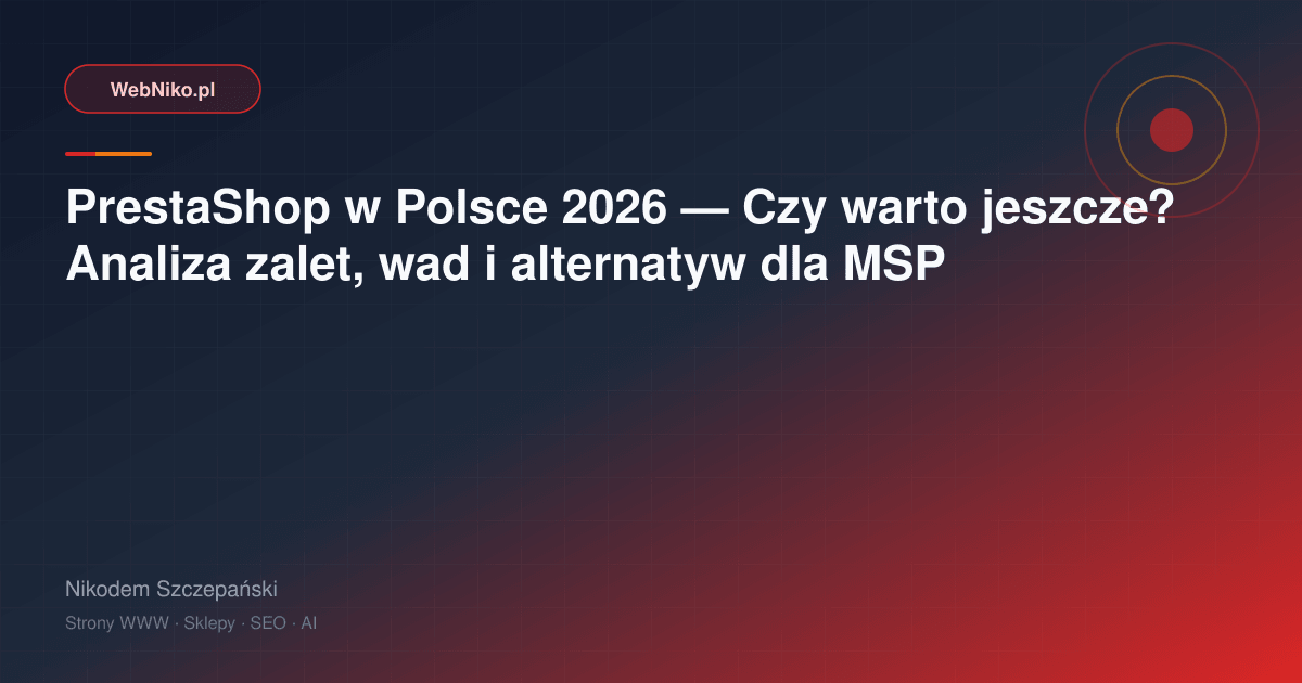 PrestaShop w Polsce 2026 — kiedy warto?